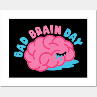 Bad brain day Posters and Art